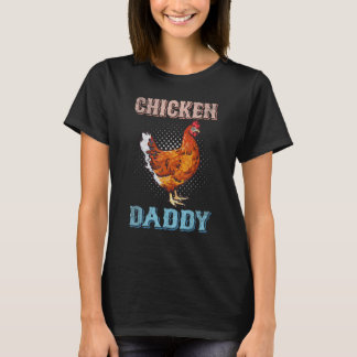 Huhn Daddy Farm Animal Bauer Vathage Day Chick T-Shirt