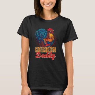 Huhn Daddy Hühnchen Bauer Happy Fatheru2019s T-Shirt