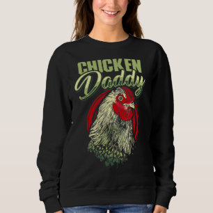 Huhn Daddy Hühnchen Vater Bauer Geflügel Bauer Sweatshirt