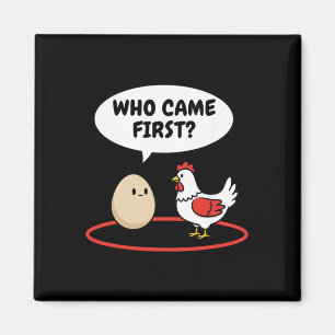 Huhn, das zuerst kam, lustiges Huhn Vs Ei Meme  Magnet