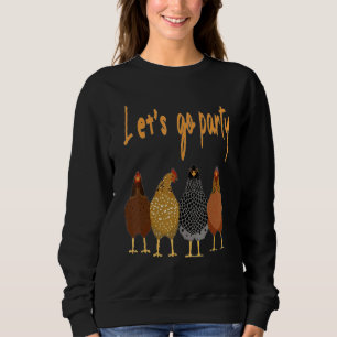 Huhn Day Dance Peanuts Lass uns ins Party gehen Sweatshirt