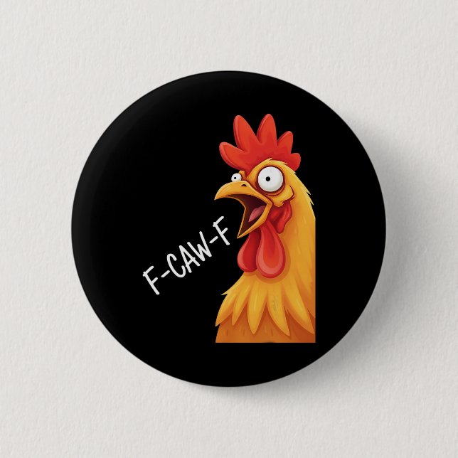 Huhn F-caw-f verrücktes Hahn-Meme  Button (Vorderseite)
