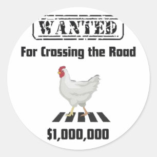 Huhn gesucht wegen Straßenüberquerung Runder Aufkleber