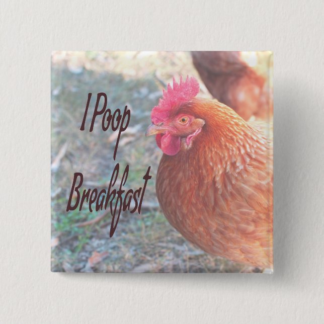 Huhn I kack Breakfast Funny Spaß Button (Vorderseite)
