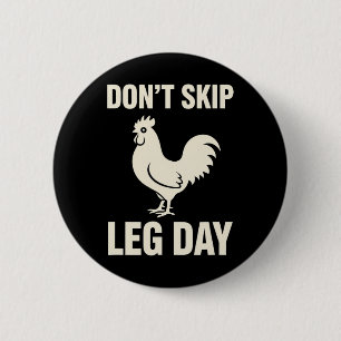 Huhn, ich lebe nach dem Motto: Überspringe keinen  Button