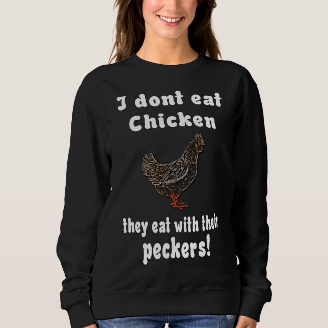 Huhn isst nicht sweatshirt (Vorderseite)