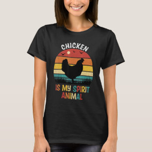 Huhn ist mein Seelentier Huhn T-Shirt