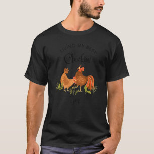Huhn lebt mein bestes Gackern-Leben Huhn T-Shirt