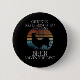 Huhn löst die meisten meiner Probleme Bier Hühner Button