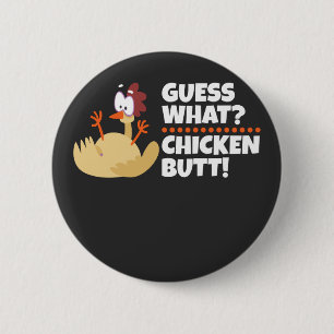 Huhn - Lustige Vermutung Was Hühnerarsch Button
