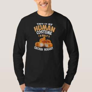 Huhn Nugget Human Wirklich Kostüm Niedlicher Feins T-Shirt