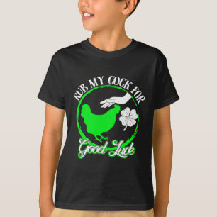 Huhn reibe mich für viel Glück St. Patricks Tag T-Shirt