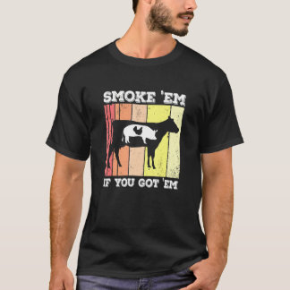 Huhn Schwein Rindfleisch Rauch Em Griller Pitmaste T-Shirt