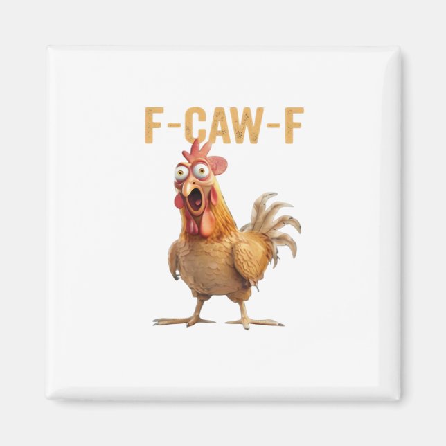 Hühnchen F-Caw-F Klassiker Magnet (Vorne)