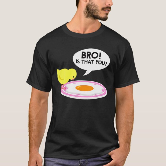 Hühnchen ist, dass du Bro gekochte Eierhühnchen Lo T-Shirt (Vorderseite)
