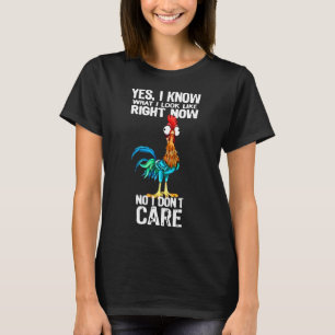 Hühnchen Ja, ich weiß, was ich richtig aussehe T-Shirt