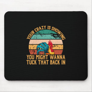 Hühnchen Lover Du könntest Wanna Tuck Mousepad