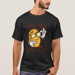 Hühnchen-Nuggets und Mama-Umar-mungen Hühnereier T-Shirt
