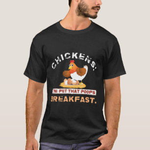Hühner Das Haustier Das Frühstück Kotet Landwirt T-Shirt
