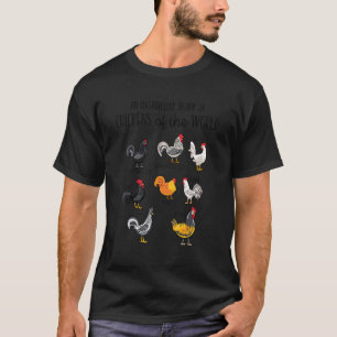 Hühner der Welt Landwirtschaft Geflügel Farm T-Shirt