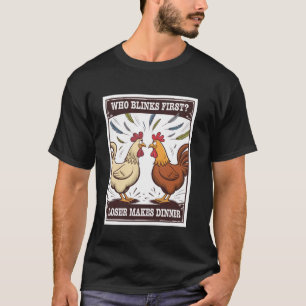 Hühner-Duell-Cartoon Wer blinzelt, Verlierer macht T-Shirt