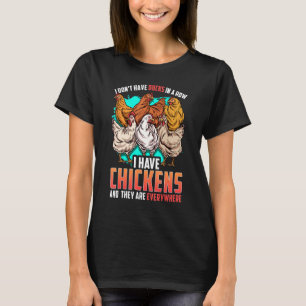 Hühner Ich habe keine Enten in einer Reihe, ich ha T-Shirt