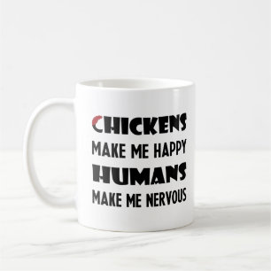 Hühner machen mich glücklich, Menschen machen mich Kaffeetasse