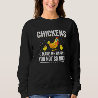 Hühner machen mich glücklich, nicht so viel Hühner Sweatshirt