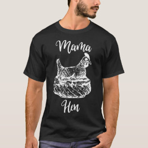 Hühner Mama Henne Hühnerbauer Mama T-Shirt