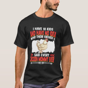 Hühner-Mommy-Ever-Bauer-Landwirtschaft-Tiere-Huhn T-Shirt