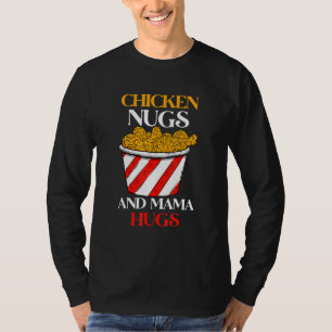 Hühner Nugs & Mama Hugs, Nugs and Kisses, Nugget T-Shirt