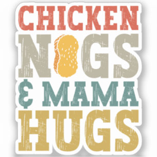 Hühner Nugs und Mama Hugs Kleinkind Nugget Lover Aufkleber