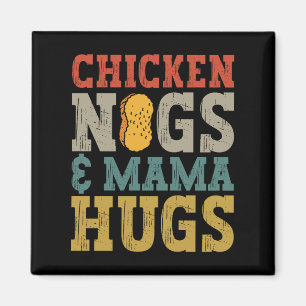 Hühner Nugs und Mama Hugs Kleinkind Nugget Lover Magnet