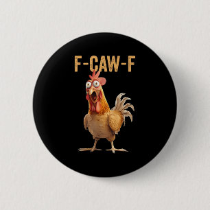 Hühner-Spaß F-caw-f-Shirt Unangemessenes Zitat Ro Button