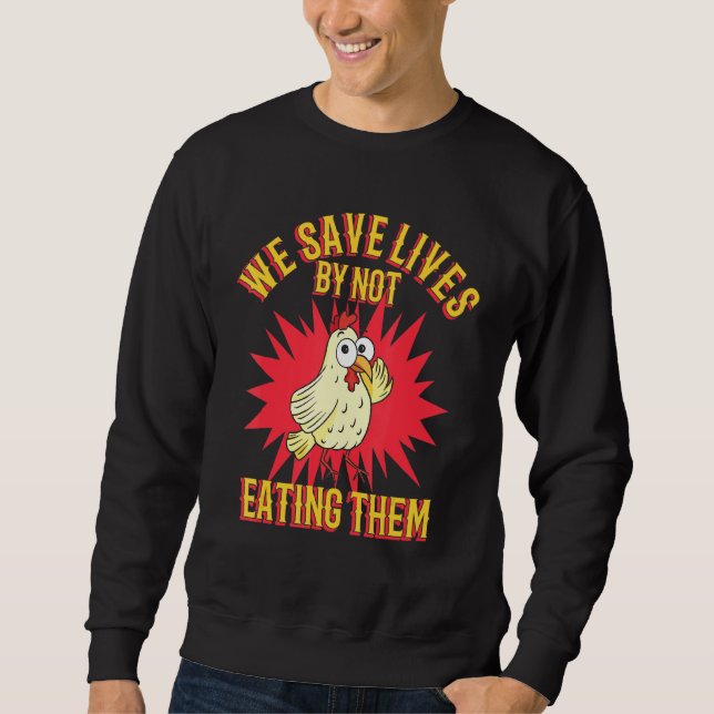 Hühner Spaß Lebensmittel Vegetarische Vegane Veggi Sweatshirt (Vorderseite)