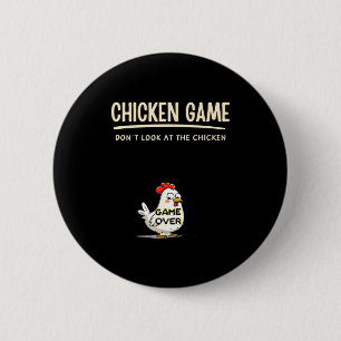 Hühner Spiel Nicht Auf Das Huhn Schauen Lustig Chi Button