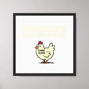 Hühner-Spiel Schau nicht auf das Huhn Lustiges Huh Leinwanddruck