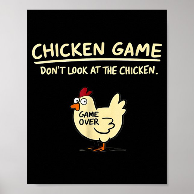 Hühner-Spiel Schau nicht auf das Huhn Lustiges Huh Poster (Vorne)