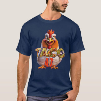 Hühner Taco 47 T-Shirt
