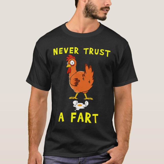 Hühner trauen nie einer Furz T-Shirt (Vorderseite)