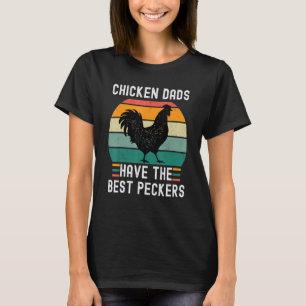 Hühner-Väter haben die besten Schnäbel Hühner-Väte T-Shirt