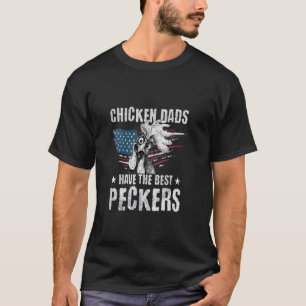 Hühner-Väter haben die besten Schnäbel überhaupt U T-Shirt
