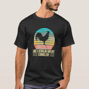 Hühner Vater wie ein regelmäßiger Vater Bauer Gefl T-Shirt