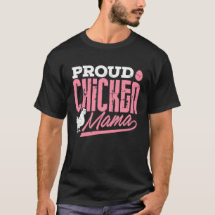 Hühnerdame Stolze Hühner Mama Bäuerin Frauen Mädc T-Shirt