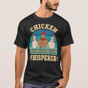 Hühnerflüsterer Bauer Hühnerzucht Lover Farm T-Shirt
