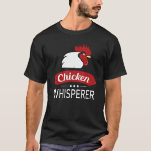 Hühnerflüsterer Geflügelfarm Bauer Männer Frauen K T-Shirt