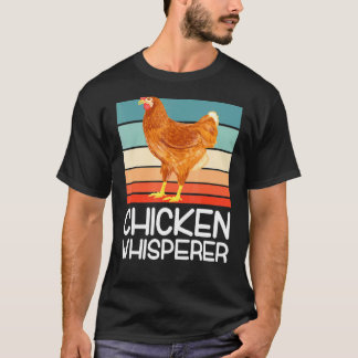 Hühnerflüsterer Geflügelzüchter Huhn T-Shirt