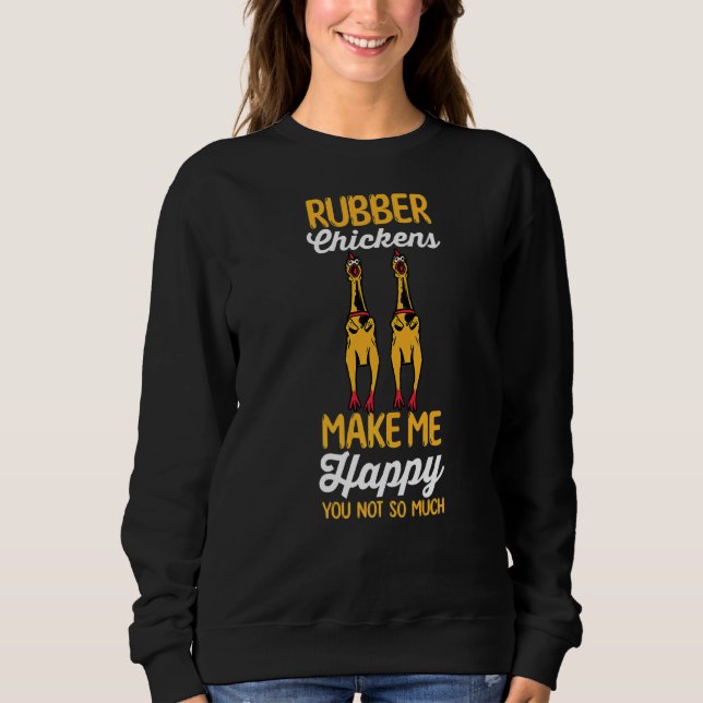 HühnerkautschuklHühner machen mich glücklich, dass Sweatshirt (Vorderseite)
