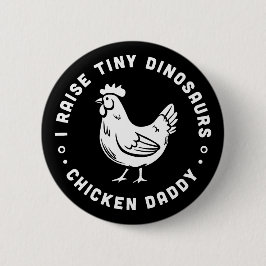 Hühnerpapa, lustige Zitate, die ich winzige Dinosa Button