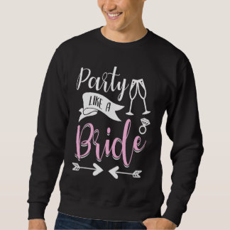 Hühnerparty Hochzeit Verheiratet Junggeselle Braut Sweatshirt